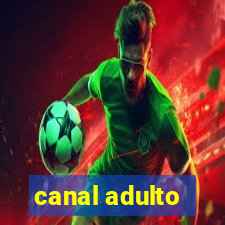 canal adulto